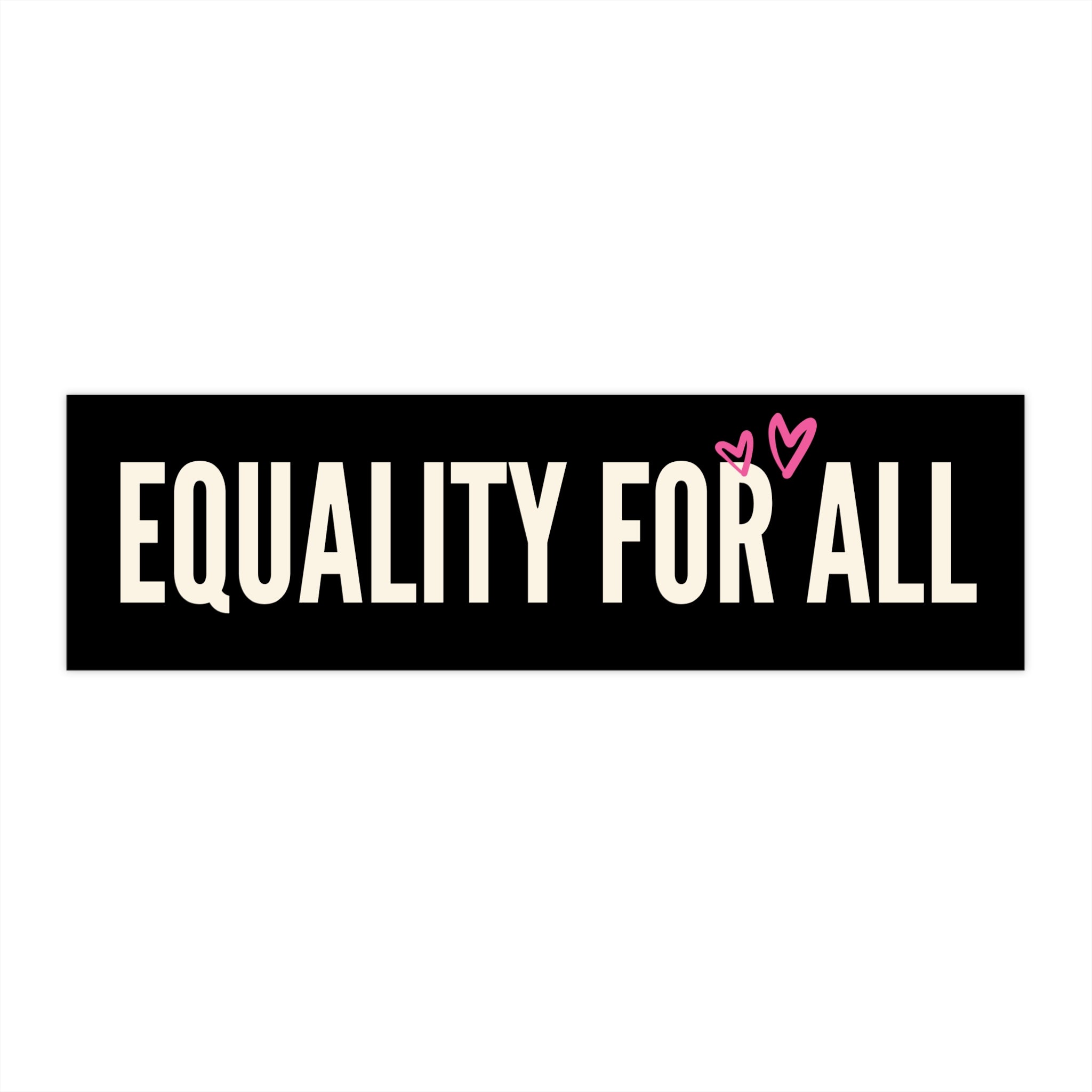 Equality for All Bumper Stickers | Support LGBTQ+ Rights, Car Decal, Political Statement, Equality Advocacy, Gift for Activists
